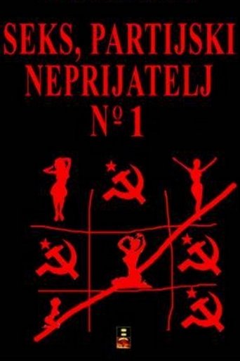 Sex - Party's Enemy No. 1 movie poster