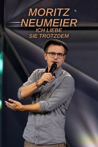 Moritz Neumeier: Ich liebe sie trotzdem movie poster