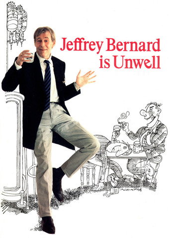 Jeffrey Bernard Is Unwell movie poster