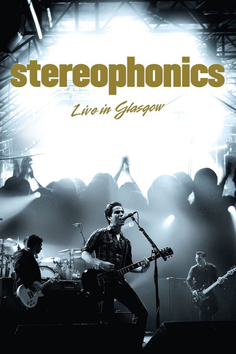 Stereophonics Live In Glasgow movie poster