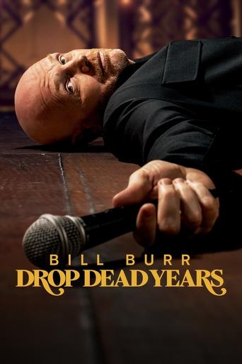 Bill Burr: Drop Dead Years movie poster