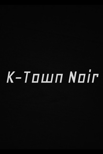 K-Town Noir movie poster