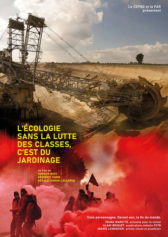 L'écologie sans la lutte des classes, c'est du jardinage movie poster
