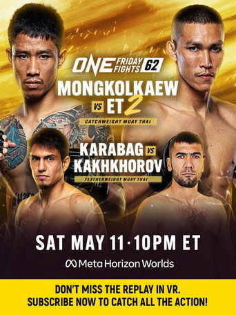 ONE Friday Fights 62: Mongkolkaew vs. ET 2 movie poster