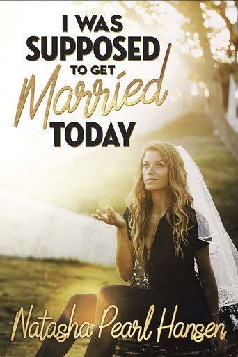 Natasha Pearl Hansen: I Was Supposed to Get Married Today movie poster