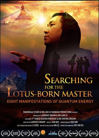 Searching for the Lotus Born Master: Eight Manifestations of Quantum Energy movie poster