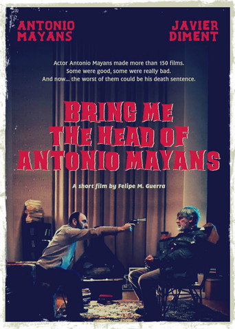Bring Me the Head of Antonio Mayans movie poster