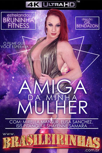 Amiga da Minha Mulher movie poster
