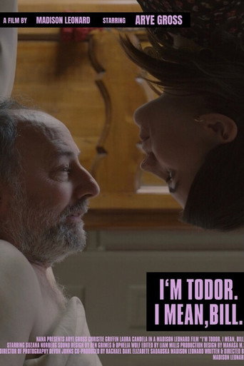 I'm Todor. I Mean, Bill. movie poster
