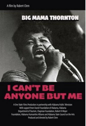 Big Mama Thornton: I Can’t Be Anyone But Me movie poster