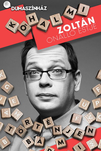 Kőhalmi Zoltán: Történjen bármi movie poster