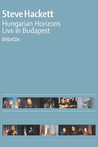 Steve Hackett : Hungarian Horizons - Live in Budapest 2002 movie poster