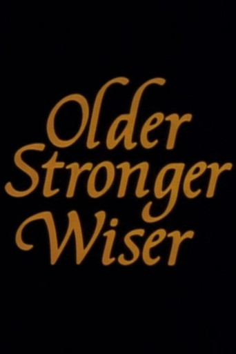 Older, Stronger, Wiser movie poster