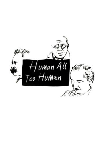 Human, All Too Human movie poster
