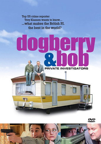 Dogberry and Bob: Private Investigators movie poster