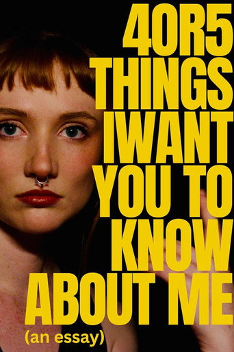 4 or 5 things I want you to know about me (an essay) movie poster
