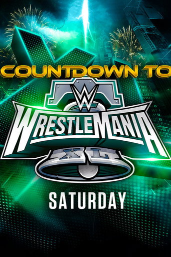 WWE Countdown to WrestleMania XL Saturday movie poster