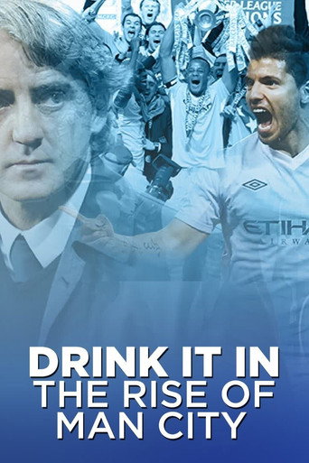 Drink It In: The Rise of Man City movie poster