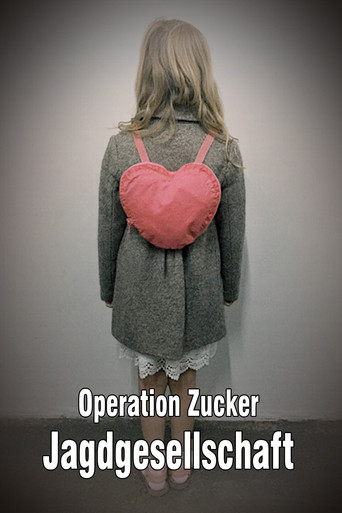 Operation Zucker - Jagdgesellschaft movie poster