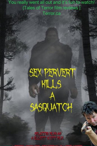 Sex Pervert Kills A Sasquach movie poster