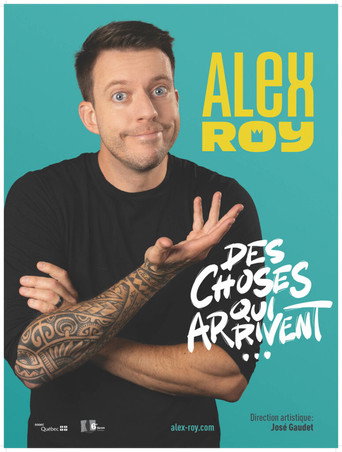 Alex Roy : Des choses qui arrivent movie poster