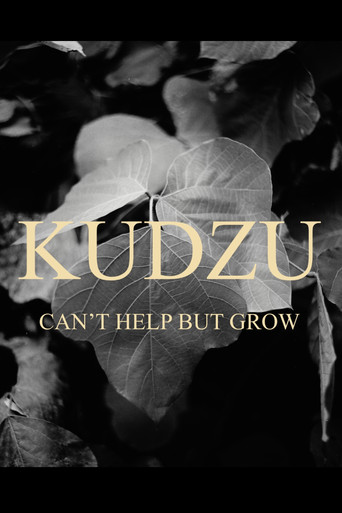 Kudzu Can't Help But Grow movie poster