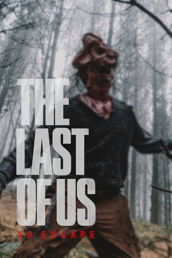 The Last of Us - No Escape movie poster