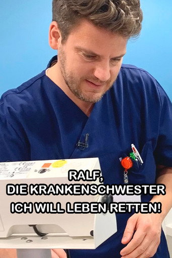 Ralf, die Krankenschwester - Ich will Leben retten! movie poster