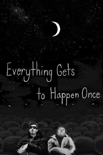 Everything Gets to Happen Once movie poster