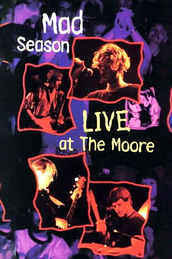 Mad Season: Live At The Moore movie poster