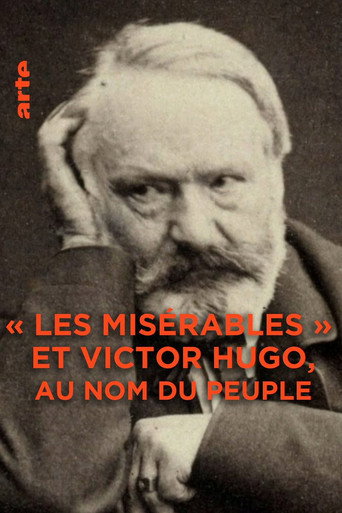 Les Misérables et Victor Hugo : au nom du peuple movie poster