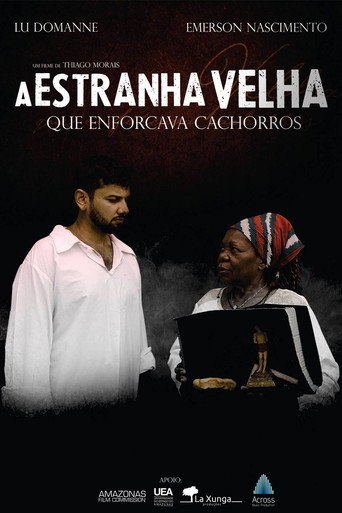 A Estranha Velha que Enforcava Cachorros movie poster
