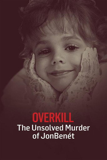 OverKill: The Unsolved Murder of JonBenet Ramsey movie poster