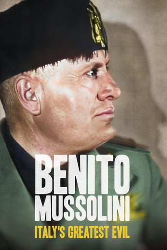 Benito Mussolini: Italy's Greatest Evil movie poster