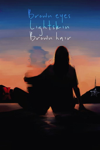 Brown Eyes, Light Skin, Brown Hair movie poster