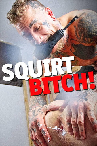 Squirt, Bitch movie poster