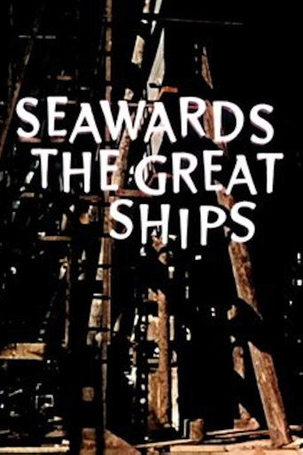 Seawards the Great Ships movie poster