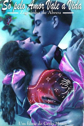 Só Pelo Amor Vale a Vida movie poster