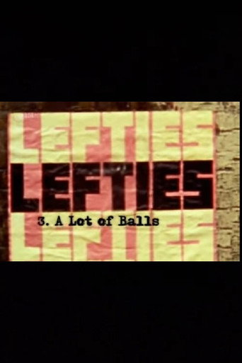 Lefties: A Lot Of Balls movie poster