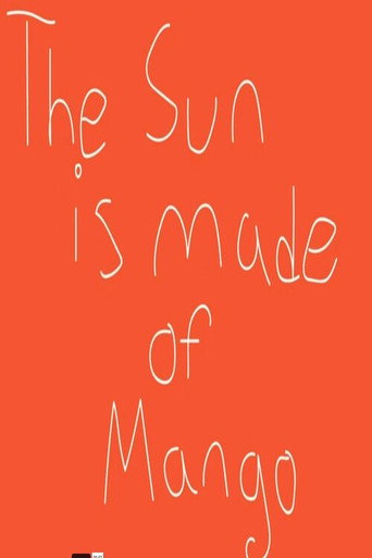 The Sun Is Made of Mango movie poster