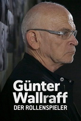 Günter Wallraff, der Rollenspieler - Das Leben eines Aufklärers movie poster
