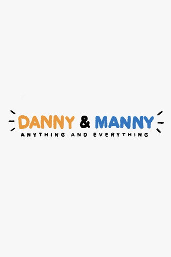 Danny & Manny: Anything and Everything movie poster