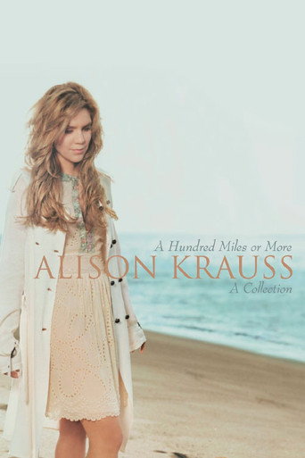 Alison Krauss | A Hundred Miles Or More movie poster