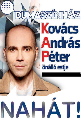 Dumaszínház: Nahát - Kovács András Péter önálló estje movie poster