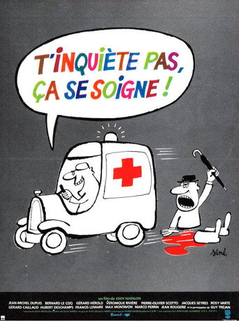 T'inquiète pas, ça se soigne movie poster