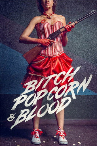 Bitch, Popcorn & Blood movie poster