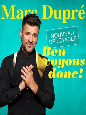 Marc Dupré - Ben voyons donc! movie poster