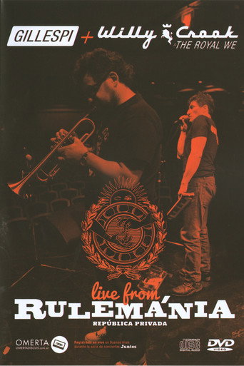 Gillespi + Willy Crook - Live from Rulemánia movie poster