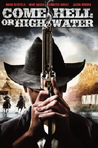 Come Hell or High Water movie poster