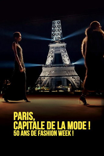 Paris, Capitale de la Mode ! 50 ans de Fashion Week ! movie poster